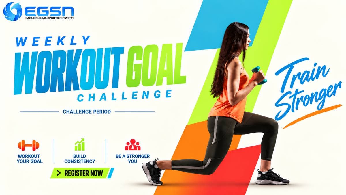 EGSN WEEKLY WORKOUT GOAL CHALLENGE - 41
